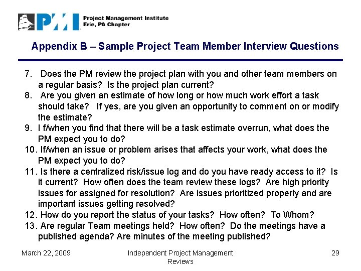 Appendix B – Sample Project Team Member Interview Questions 7. Does the PM review