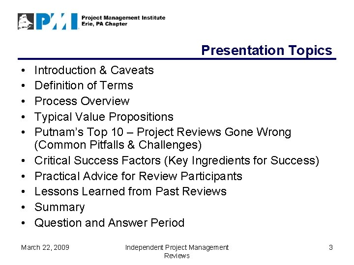 Presentation Topics • • • Introduction & Caveats Definition of Terms Process Overview Typical
