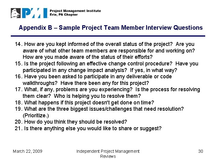 Appendix B – Sample Project Team Member Interview Questions 14. How are you kept