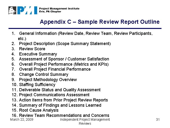Appendix C – Sample Review Report Outline 1. General Information (Review Date, Review Team,