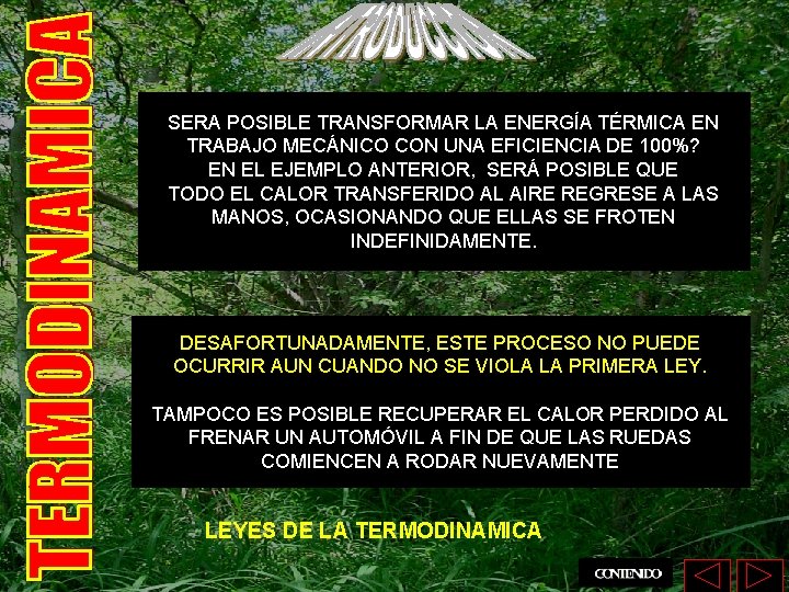 SERA POSIBLE TRANSFORMAR LA ENERGÍA TÉRMICA EN TRABAJO MECÁNICO CON UNA EFICIENCIA DE 100%?