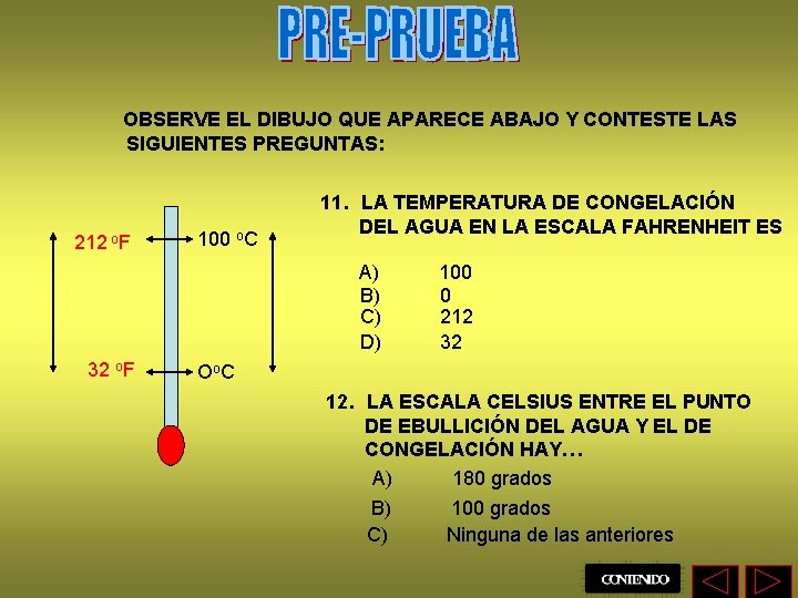 OBSERVE EL DIBUJO QUE APARECE ABAJO Y CONTESTE LAS SIGUIENTES PREGUNTAS: 212 o. F