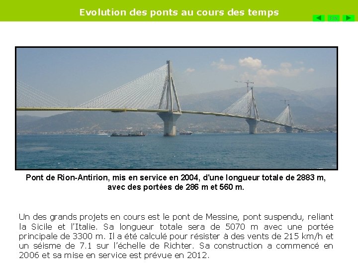 Evolution des ponts au cours des temps FIN Pont de Rion-Antirion, mis en service