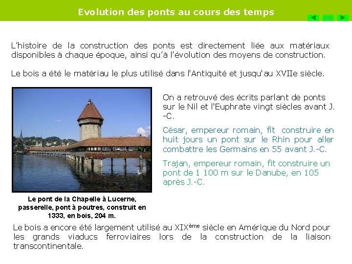 Evolution des ponts au cours des temps FIN L’histoire de la construction des ponts