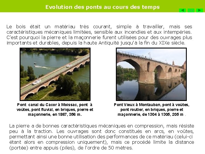 Evolution des ponts au cours des temps FIN Le bois était un matériau très