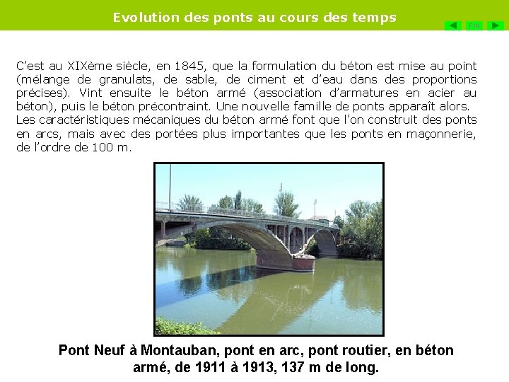 Evolution des ponts au cours des temps FIN C’est au XIXème siècle, en 1845,