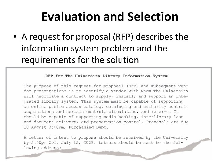 Evaluation and Selection • A request for proposal (RFP) describes the information system problem Evaluation and Selection • A request for proposal (RFP) describes the information system problem