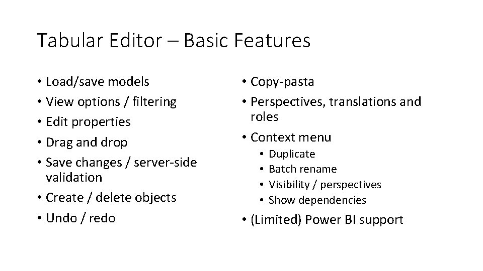 Tabular Editor – Basic Features • Load/save models • View options / filtering •