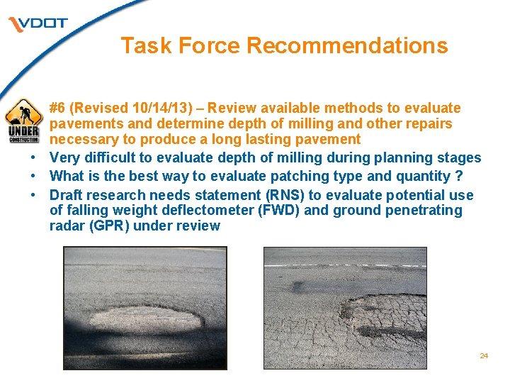 Task Force Recommendations #6 (Revised 10/14/13) – Review available methods to evaluate pavements and