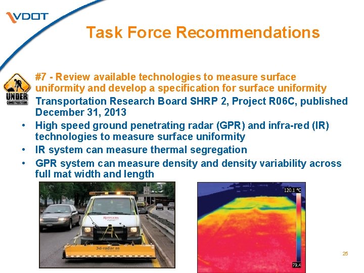 Task Force Recommendations • • #7 - Review available technologies to measure surface uniformity