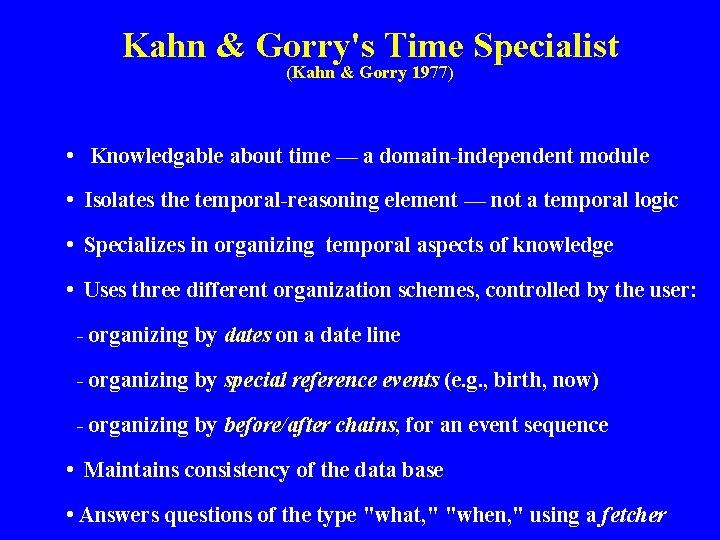 Kahn & Gorry's Time Specialist (Kahn & Gorry 1977) • Knowledgable about time —