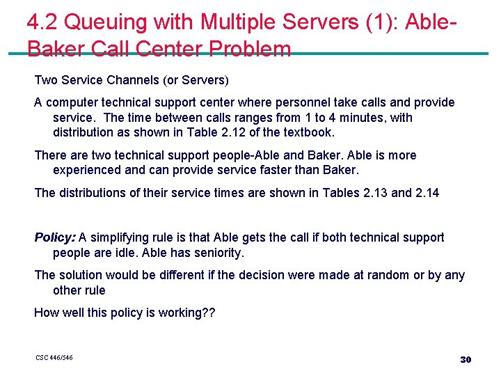 4. 2 Queuing with Multiple Servers (1): Able. Baker Call Center Problem Two Service 4. 2 Queuing with Multiple Servers (1): Able. Baker Call Center Problem Two Service