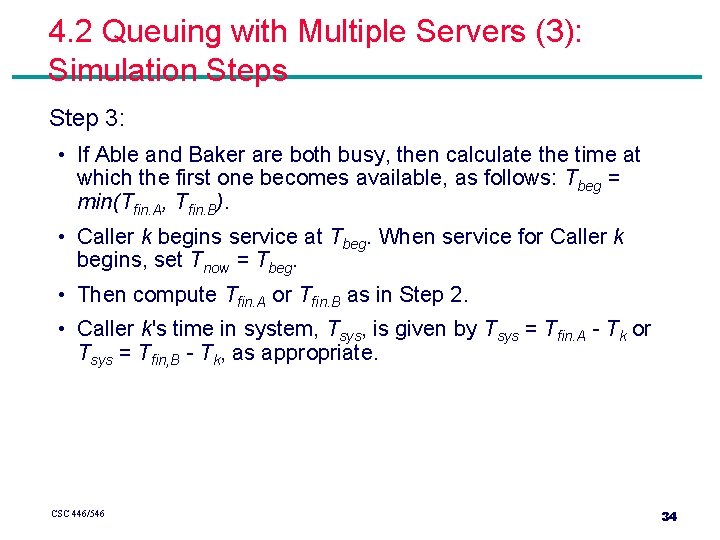 4. 2 Queuing with Multiple Servers (3): Simulation Steps Step 3: • If Able 4. 2 Queuing with Multiple Servers (3): Simulation Steps Step 3: • If Able
