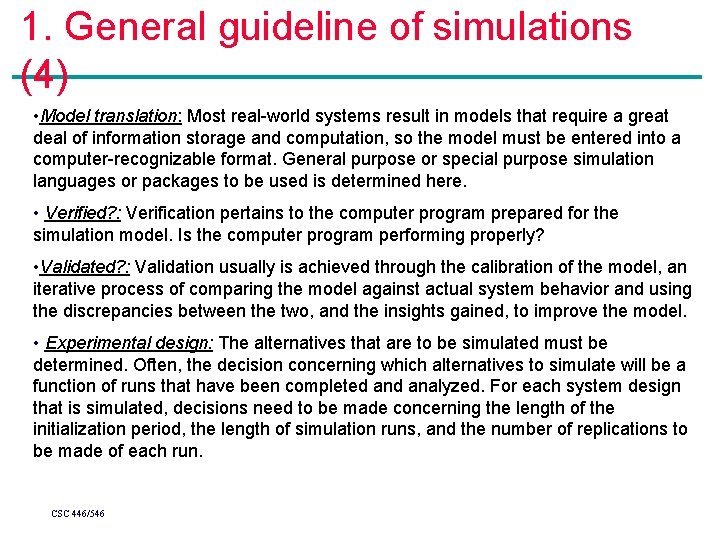 1. General guideline of simulations (4) • Model translation: Most real-world systems result in 1. General guideline of simulations (4) • Model translation: Most real-world systems result in