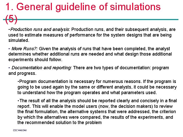 1. General guideline of simulations (5) • Production runs and analysis: Production runs, and 1. General guideline of simulations (5) • Production runs and analysis: Production runs, and