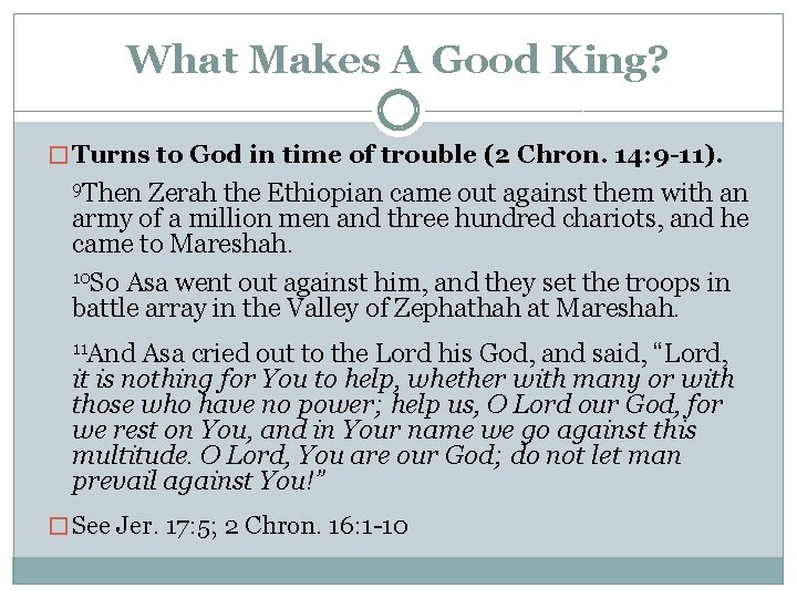 What Makes A Good King? � Turns to God in time of trouble (2