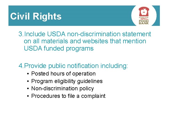 Civil Rights 3. Include USDA non-discrimination statement on all materials and websites that mention