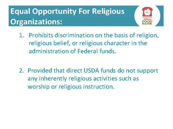 Equal Opportunity For Religious Organizations: 1. Prohibits discrimination on the basis of religion, religious