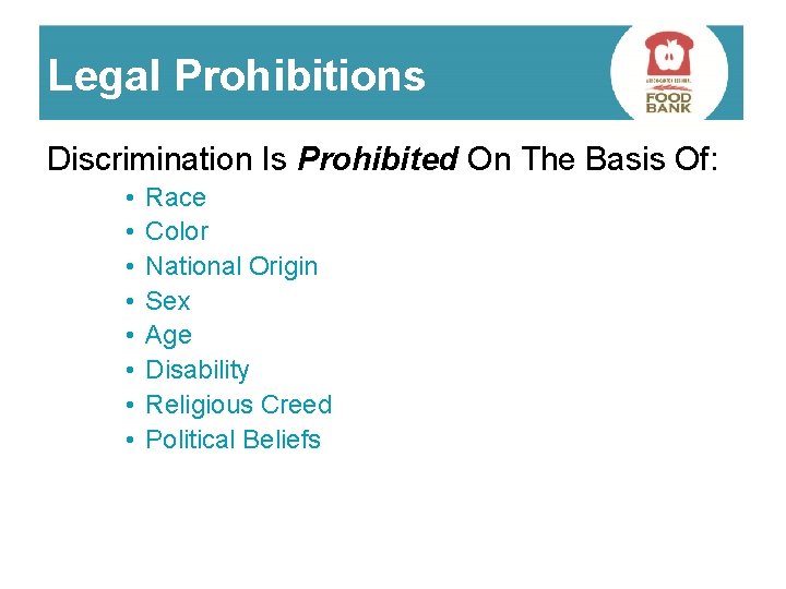 Legal Prohibitions Discrimination Is Prohibited On The Basis Of: • • Race Color National