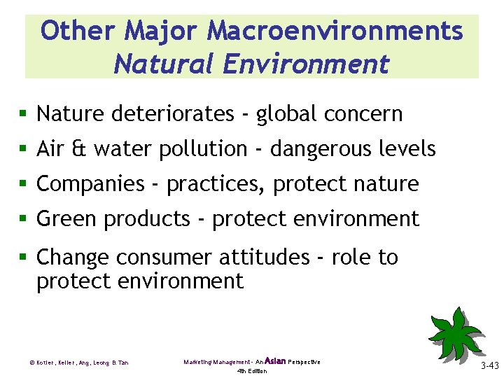 Other Major Macroenvironments Natural Environment § Nature deteriorates - global concern § Air &