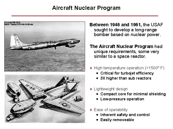 Aircraft Nuclear Program Between 1946 and 1961, the USAF sought to develop a long-range