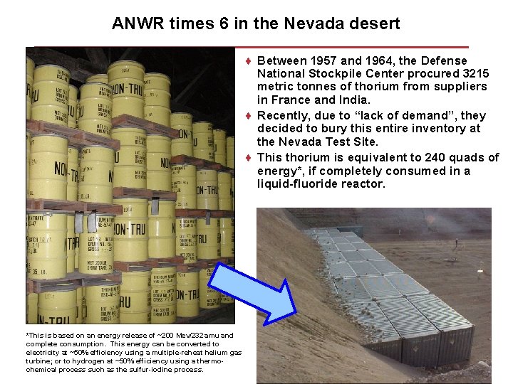 ANWR times 6 in the Nevada desert ¨ Between 1957 and 1964, the Defense
