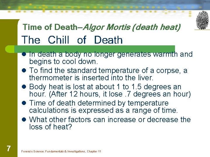 Time of Death—Algor Mortis (death heat) The Chill of Death l In death a