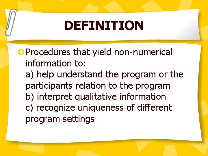 DEFINITION Procedures that yield non-numerical information to: a) help understand the program or the