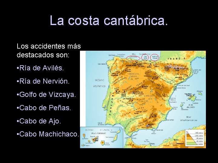 La costa cantábrica. Los accidentes más destacados son: • Ría de Avilés. • Ría