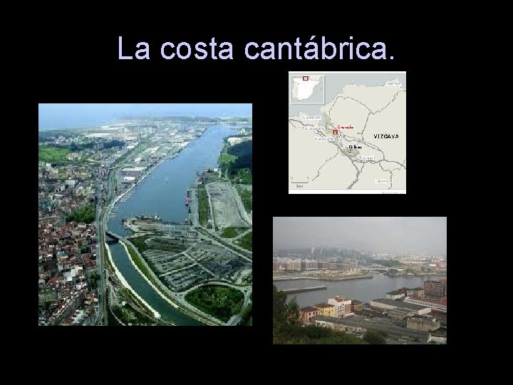 La costa cantábrica. 