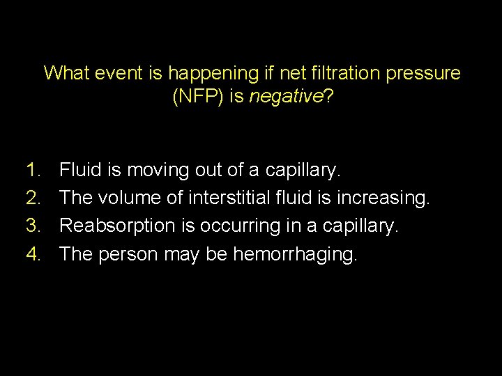 What event is happening if net filtration pressure (NFP) is negative? 1. 2. 3.