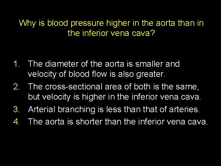 Why is blood pressure higher in the aorta than in the inferior vena cava?