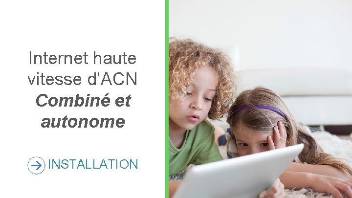 Internet haute vitesse d’ACN Combiné et autonome INSTALLATION 36 