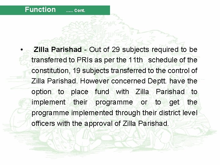 Function • . . . Cont. Zilla Parishad - Out of 29 subjects required