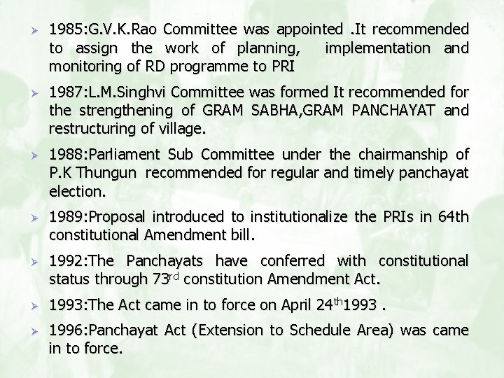 Ø Ø Ø Ø 1985: G. V. K. Rao Committee was appointed. It recommended