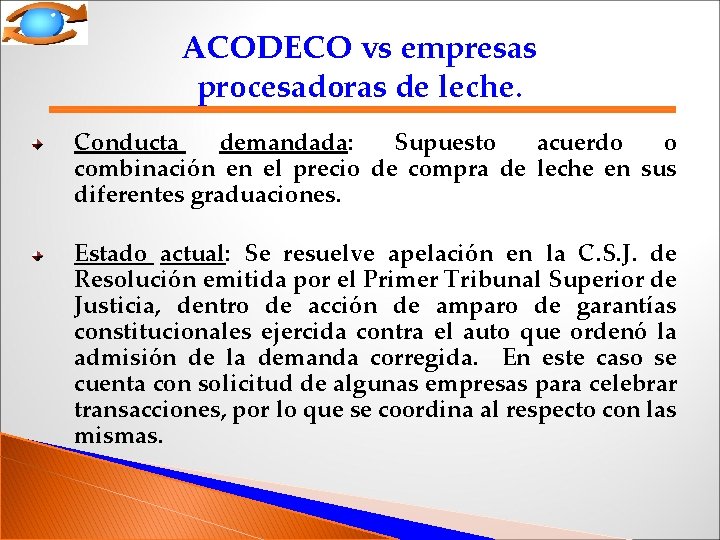 ACODECO vs empresas procesadoras de leche. Conducta demandada: Supuesto acuerdo o combinación en el