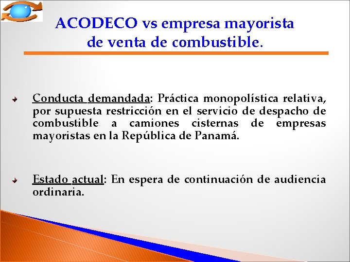 ACODECO vs empresa mayorista de venta de combustible. Conducta demandada: Práctica monopolística relativa, por