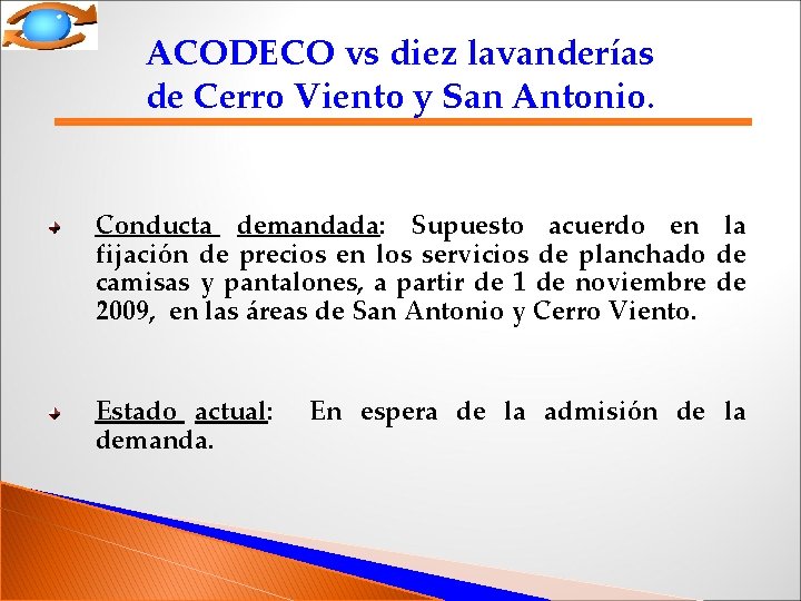 ACODECO vs diez lavanderías de Cerro Viento y San Antonio. Conducta demandada: Supuesto acuerdo