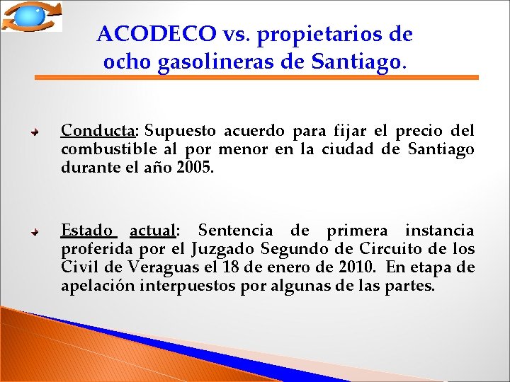 ACODECO vs. propietarios de ocho gasolineras de Santiago. Conducta: Supuesto acuerdo para fijar el
