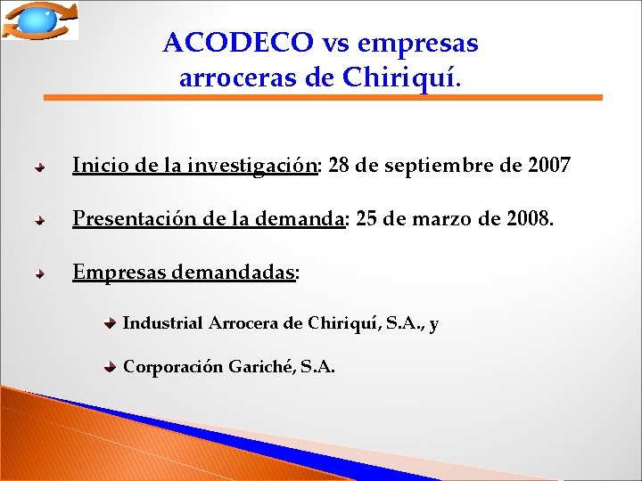 ACODECO vs empresas arroceras de Chiriquí. Inicio de la investigación: 28 de septiembre de