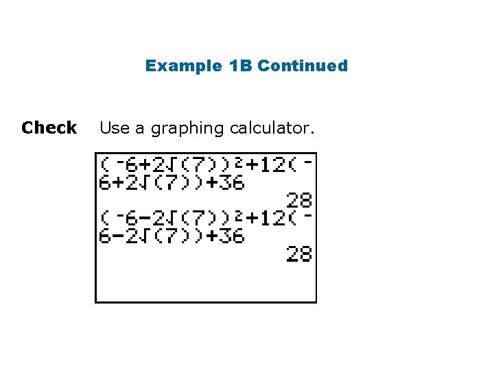 Example 1 B Continued Check Use a graphing calculator. 