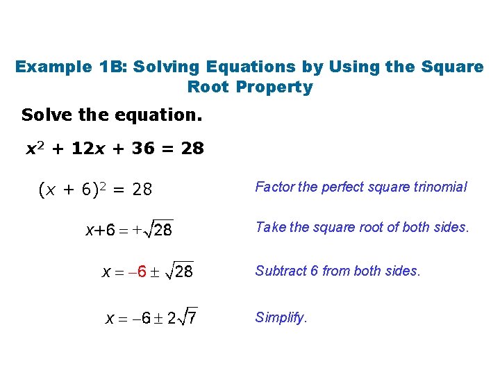 Example 1 B: Solving Equations by Using the Square Root Property Solve the equation.