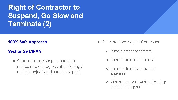 Right of Contractor to Suspend, Go Slow and Terminate (2) 100% Safe Approach Section