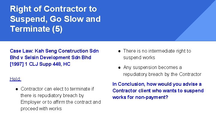 Right of Contractor to Suspend, Go Slow and Terminate (5) Case Law: Kah Seng