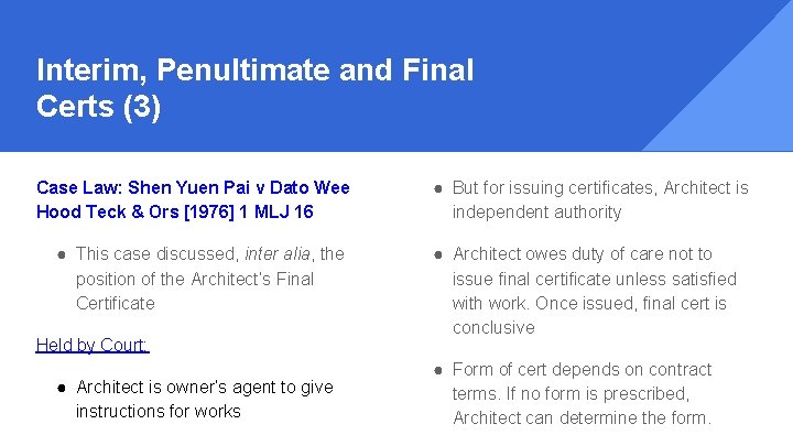 Interim, Penultimate and Final Certs (3) Case Law: Shen Yuen Pai v Dato Wee