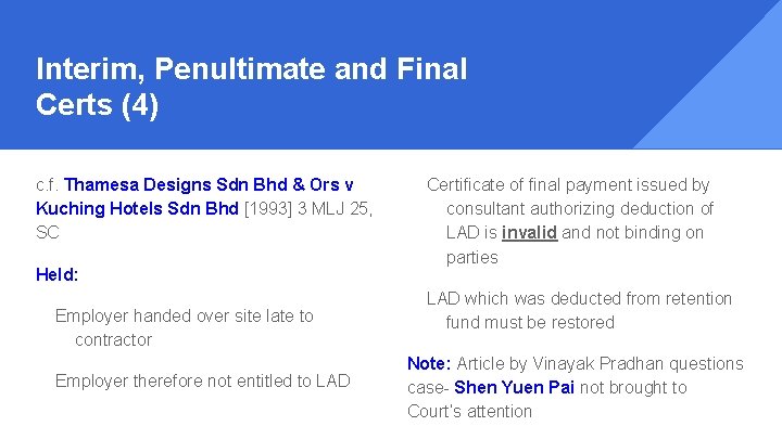 Interim, Penultimate and Final Certs (4) c. f. Thamesa Designs Sdn Bhd & Ors