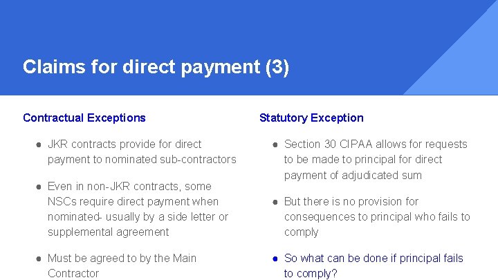 Claims for direct payment (3) Contractual Exceptions ● JKR contracts provide for direct payment