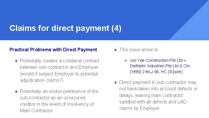 Claims for direct payment (4) Practical Problems with Direct Payment ● Potentially creates a