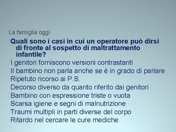 La famiglia oggi Quali sono i casi in cui un operatore può dirsi di La famiglia oggi Quali sono i casi in cui un operatore può dirsi di