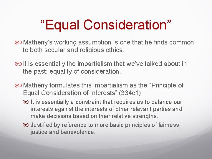 “Equal Consideration” Matheny’s working assumption is one that he finds common to both secular